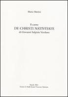 Il carme «De Christi nativitate» di Giovanni Sulpizio Verolano. Testo latino a fronte di Mario Martini edito da Centro Studi Sorani Patriarca