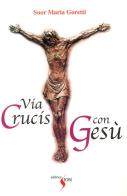 Via crucis con Gesù di Maria Goretti edito da Sion