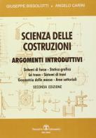 Scienza delle costruzioni. Argomenti introduttivi di Giuseppe Bissolotti, Angelo Carini edito da Esculapio