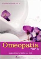 Omeopatia fai da te. Manuale facile per tutti di Hazel Wardha edito da EIFIS Editore