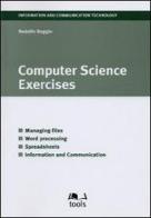 Computer science exercises di Rodolfo Baggio edito da EGEA Tools