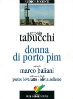 Donna di Porto Pim. Audiolibro. CD Audio di Antonio Tabucchi edito da Full Color Sound