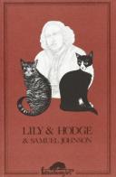Lily & Hodge & Samuel Johnson di Yvonne Skargon edito da Ugo Mursia Editore