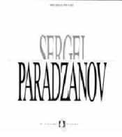 Sergej Paradzanov di Michele Picchi edito da Il Castoro