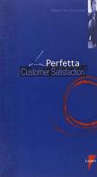 La perfetta customer satisfaction di Mauro De Vincentiis edito da Lupetti