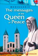 The messages of the Queen of Peace di Livio Fanzaga, Gianni Sgreva edito da Editrice Shalom