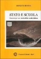 Stato e scuola. Materiali per una storia della scuola italiana di Ernesto Bosna edito da Cacucci