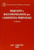 Requisiti e raccomandazioni per l'assistenza perinatale. Il libro rosso edito da SEE Firenze