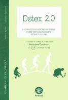 Detox 2.0. La disintossicazione naturale come via di guarigione ed evoluzione di Stefano Berlini, Salvatore Satanassi edito da Humus