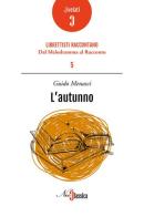 L' autunno di Guido Menasci edito da Neoclassica
