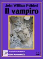 Il vampiro. Audiolibro. CD Audio di John William Polidori edito da Gneusz Cl'Audio
