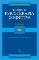 Elementi di psicoterapia cognitiva edito da Giovanni Fioriti Editore