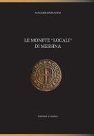 Le monete «locali» di Messina di Maurizio Bonanno edito da D'Andrea