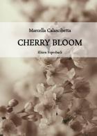 Cherry Bloom di Marcella Calascibetta edito da Elison Paperback