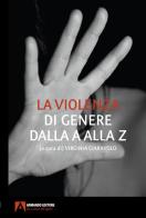 La violenza di genere dalla A alla Z di Virginia Ciaravolo edito da Armando Editore