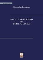 Nuovi casi forensi di diritto civile di Giulio La Barbiera edito da Edizioni Ex Libris