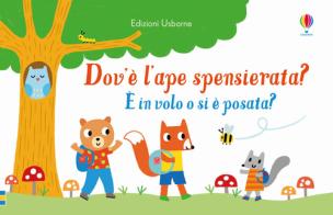 Dov'è l'ape spensierata? Ediz. a colori di Sam Taplin edito da Usborne Publishing