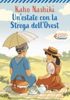 Un'estate con la strega dell'Ovest di Kaho Nashiki edito da Feltrinelli