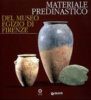 Materiale predinastico del Museo egizio di Firenze edito da Giunti Editore