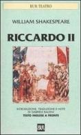 Riccardo II. Testo inglese a fronte di William Shakespeare edito da Rizzoli