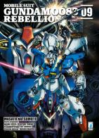 Rebellion. Mobile suit Gundam 0083 vol.9 di Masato Natsumoto, Hajime Yatate, Yoshiyuki Tomino edito da Star Comics