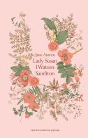 Lady Susan-I Watson-Sanditon. Ediz. integrale di Jane Austen edito da Newton Compton Editori