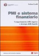 PMI e sistema finanziario. Comportamento delle imprese e strategia delle banche di Stefano Caselli edito da EGEA