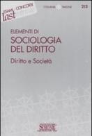 Elementi di sociologia del diritto. Diritto e società edito da Edizioni Giuridiche Simone