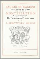 Saggio di ragioni della città di San Leo (rist. anast. 1758) di G. Battista Marini edito da Forni