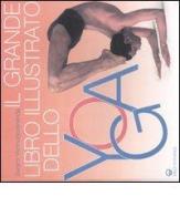 Il grande libro illustrato dello yoga. Ediz. illustrata di Swami Vishnudevananda edito da Edizioni Mediterranee
