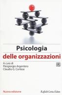 Psicologia delle organizzazioni edito da Raffaello Cortina Editore