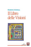 Il libro delle visioni di Elisabetta di Schönau edito da Lindau