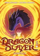 Dragonslayer vol. 1 di Viola Musaraj, Martina Ioppolo edito da Edizioni BD