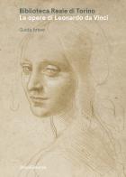 Biblioteca Reale di Torino. Le opere di Leonardo da Vinci. Guida breve. Ediz. illustrata edito da Silvana