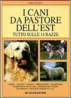 I cani da pastore dell'Est edito da De Vecchi