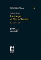 L' esempio di Silvio Trentin. Scritti 1954-1991 di Norberto Bobbio edito da Firenze University Press