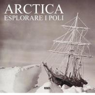 Arctica. Ediz. italiana, inglese, tedesca e spagnola edito da Logos