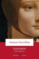 Leonardo. Genio senza pace di Antonio Forcellino edito da Laterza
