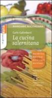 La cucina salernitana di Carlo Galimberti edito da Marlin (Cava de' Tirreni)