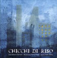 Chicchi di riso. Con CD Audio. Ediz. multilingue di Roberto Dedenaro edito da Leonardo (Pasian di Prato)