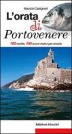 L' orata di Portovenere. 100 ricette, 100 buoni motivi per amarla di Maurizio Castignetti edito da Giacché Edizioni