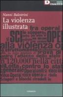 La violenza illustrata di Nanni Balestrini edito da DeriveApprodi