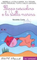 Filippo pesciolino e la stella marina di Nicoletta Costa edito da Emme Edizioni