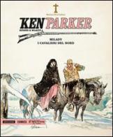 Milady-I cavalieri del nord. Ken Parker vol.17 di Giancarlo Berardi, Ivo Milazzo edito da Mondadori Comics