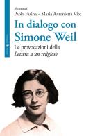 In dialogo con Simone Weil. Le provocazioni della «Lettera a un religioso» edito da Effatà