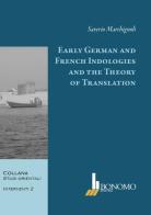 Early german and french indologies and the theory of translation di Saverio Marchignoli edito da Bonomo
