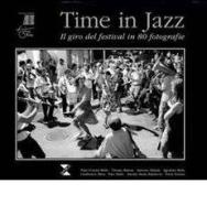 Time in jazz. Il giro del festival in 80 fotografie edito da Taphros Editrice
