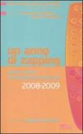 Un anno di zapping. Guida critica all'offerta televisiva italiana (2008-2009) edito da Magi Edizioni