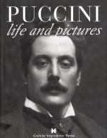 Puccini. Life and pictures di Gustavo Marchesi edito da Grafiche Step