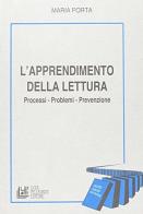 L' apprendimento della lettura. Processi, problemi, prevenzione di Maria Porta edito da Pellegrini